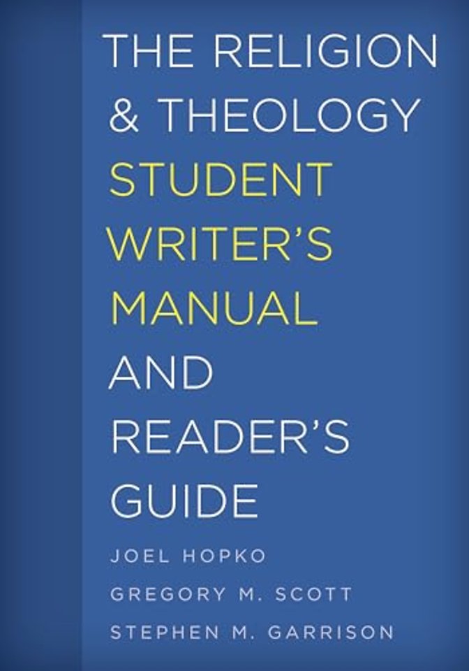 The Religion and Theology Student Writer's Manual and Reader's Guide