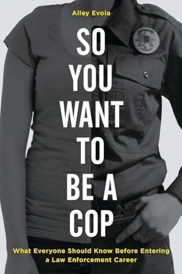 So You Want to Be a Cop
