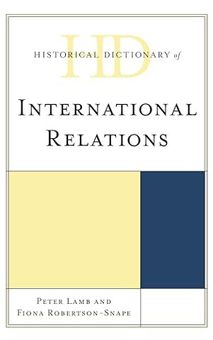 Historical Dictionary of International Relations
