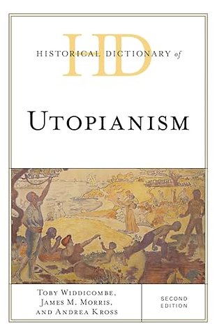Historical Dictionary of Utopianism