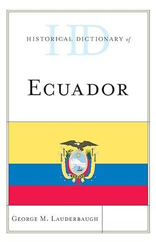 Historical Dictionary of Ecuador