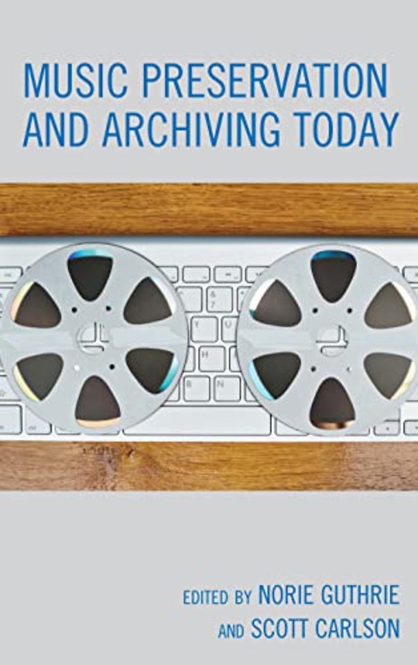 Music Preservation and Archiving Today