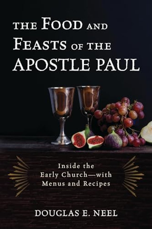 The Food and Feasts of the Apostle Paul
