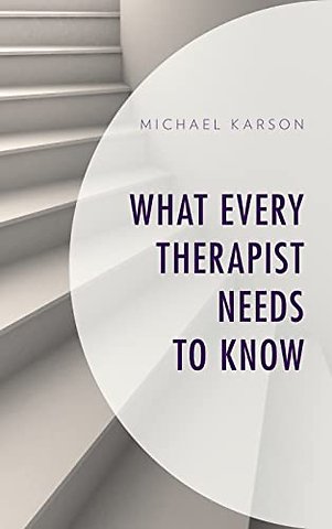 What Every Therapist Needs to Know