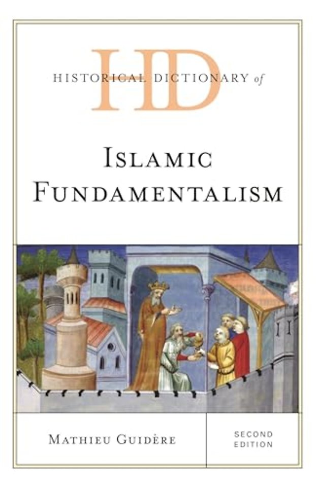 Historical Dictionary of Islamic Fundamentalism