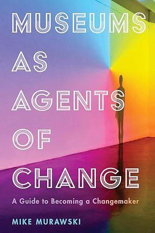 Museums as Agents of Change
