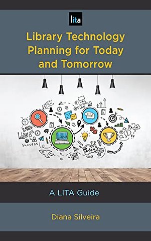 Library Technology Planning for Today and Tomorrow