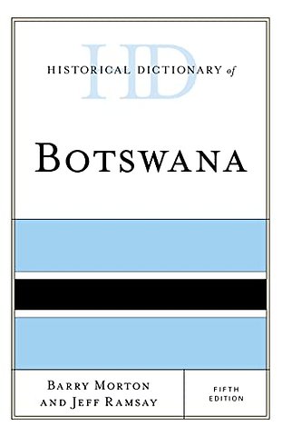 Historical Dictionary of Botswana