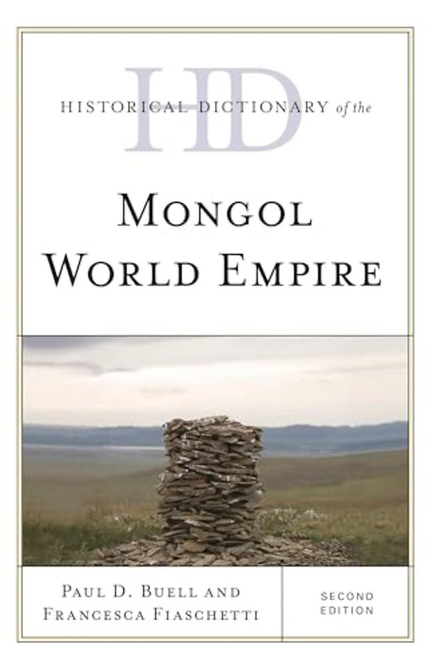 Historical Dictionary of the Mongol World Empire