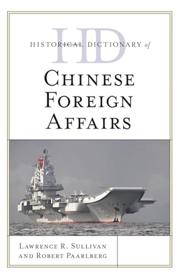 Historical Dictionary of Chinese Foreign Affairs