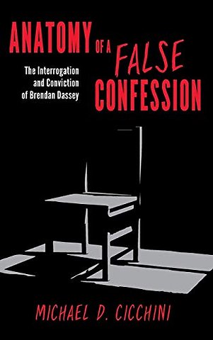 Anatomy of a False Confession