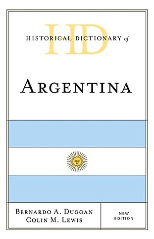 Historical Dictionary of Argentina