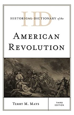 Historical Dictionary of the American Revolution