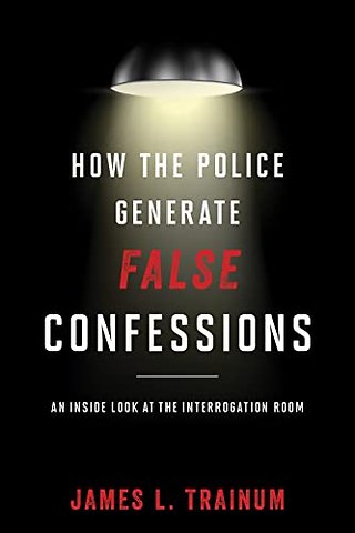 How the Police Generate False Confessions