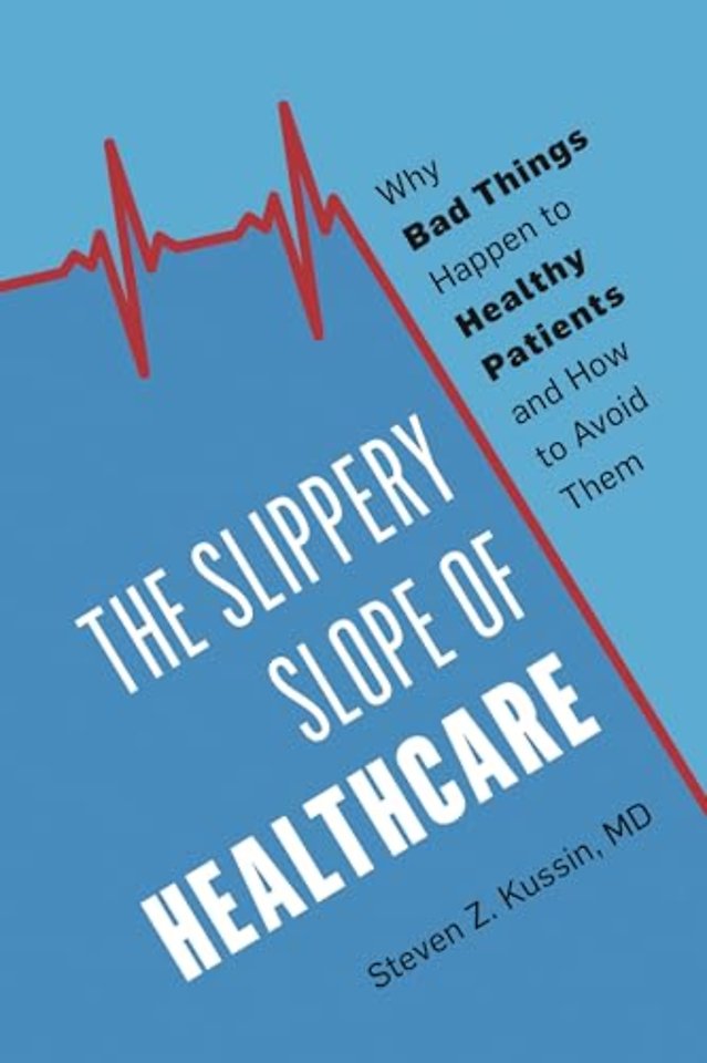 The Slippery Slope of Healthcare