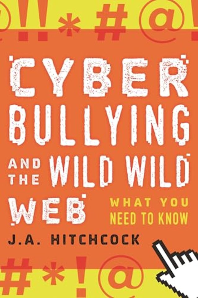 Cyberbullying and the Wild, Wild Web