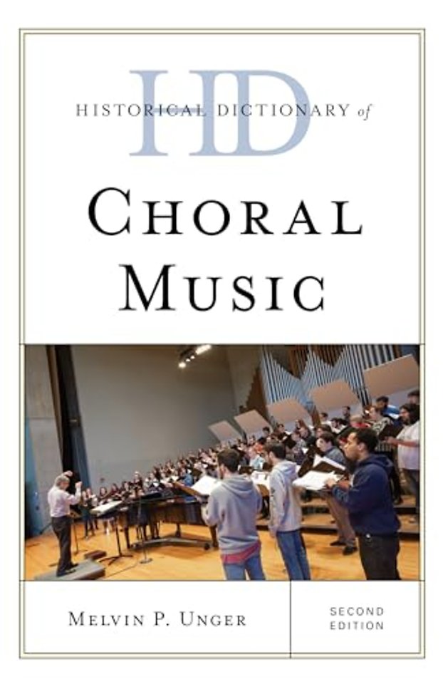 Historical Dictionary of Choral Music