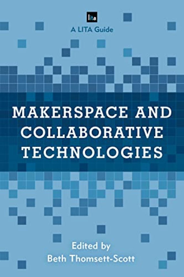 Makerspace and Collaborative Technologies