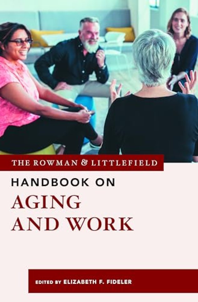 The Rowman & Littlefield Handbook on Aging and Work