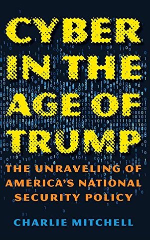 Cyber in the Age of Trump