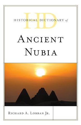 Historical Dictionary of Ancient Nubia