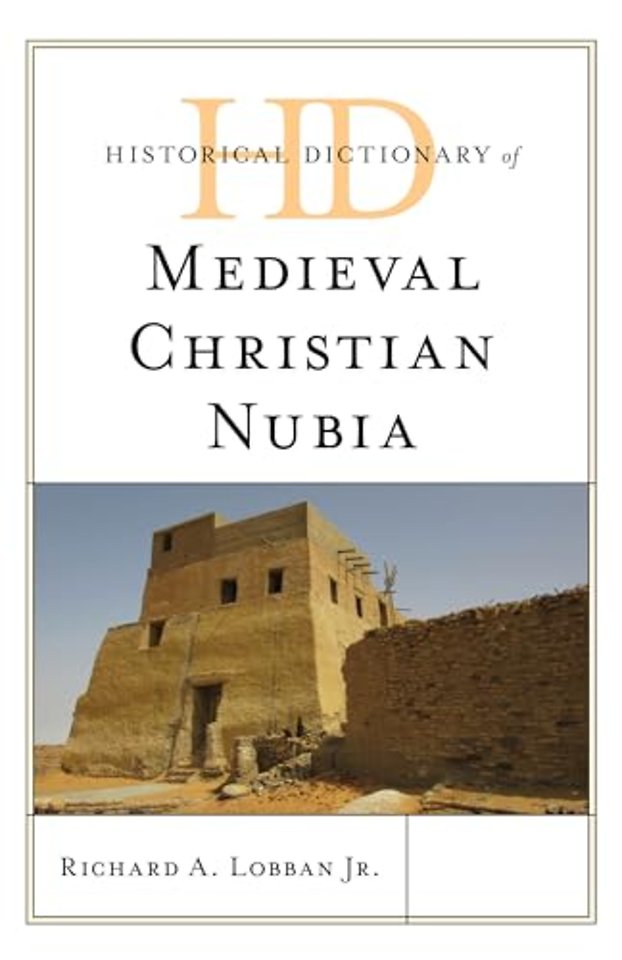 Historical Dictionary of Medieval Christian Nubia