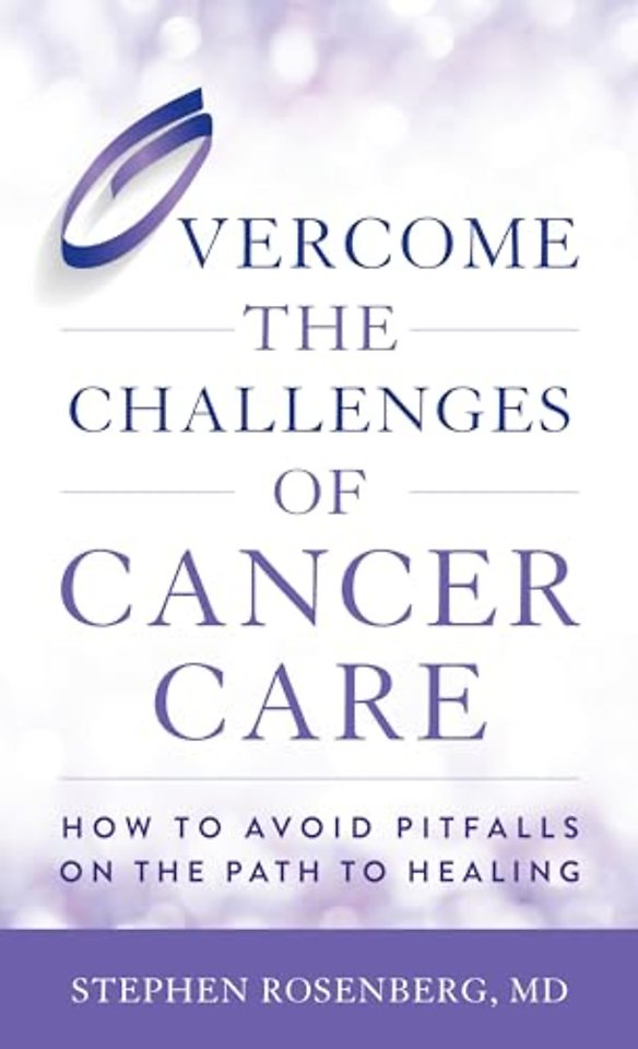 Overcome the Challenges of Cancer Care