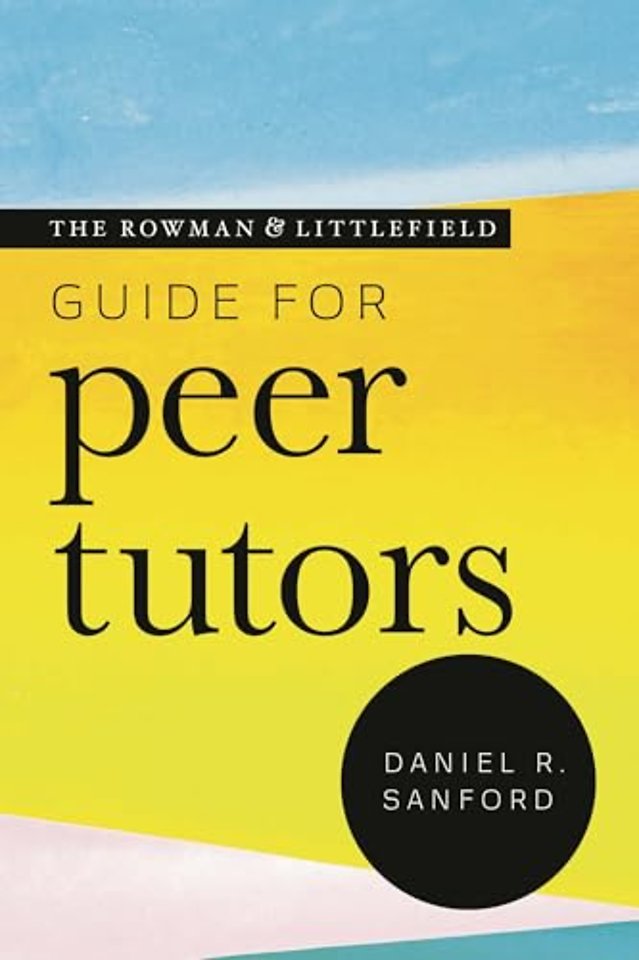 The Rowman & Littlefield Guide for Peer Tutors