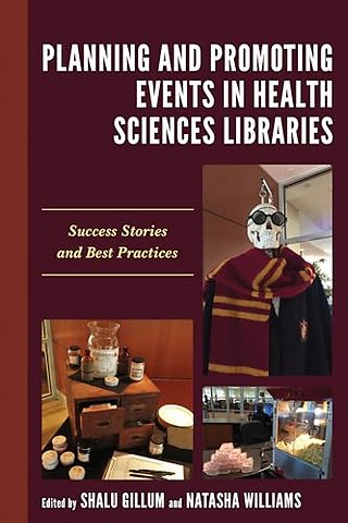 Planning and Promoting Events in Health Sciences Libraries