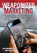 Weaponized Marketing