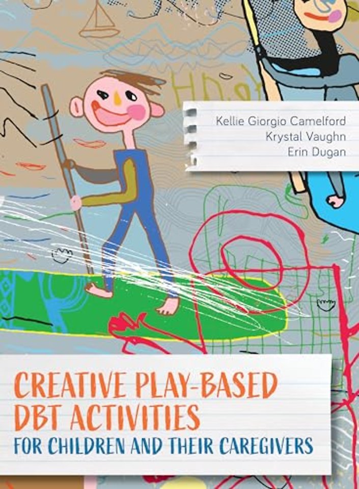 Creative Play-Based DBT Activities for Children and Their Caregivers