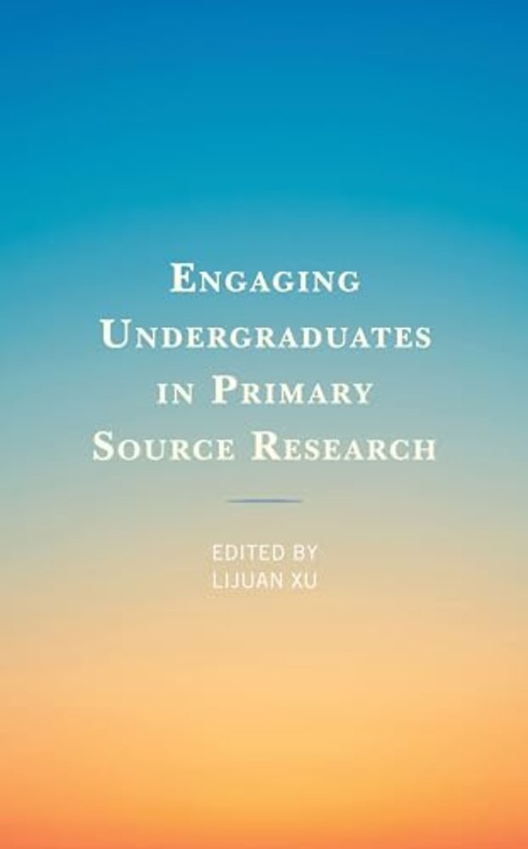 Engaging Undergraduates in Primary Source Research
