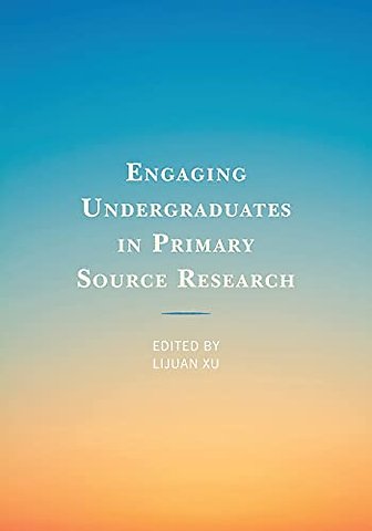 Engaging Undergraduates in Primary Source Research