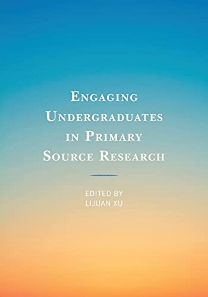 Engaging Undergraduates in Primary Source Research