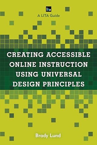 Creating Accessible Online Instruction Using Universal Design Principles