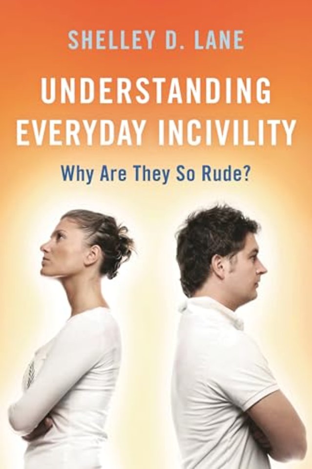 Understanding Everyday Incivility