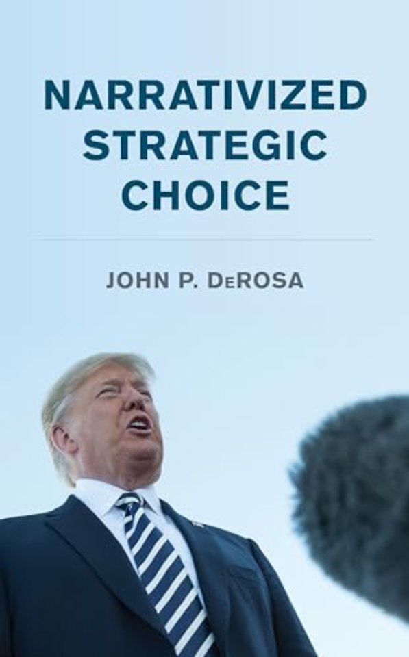 Narrativized Strategic Choice