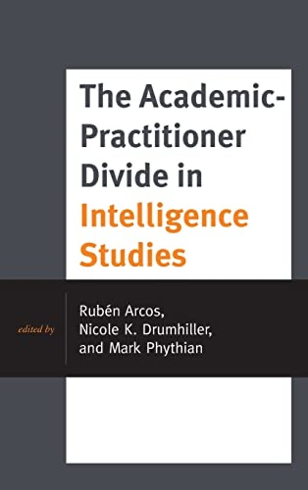 The Academic-Practitioner Divide in Intelligence Studies