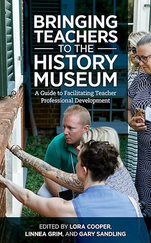 Bringing Teachers to the History Museum