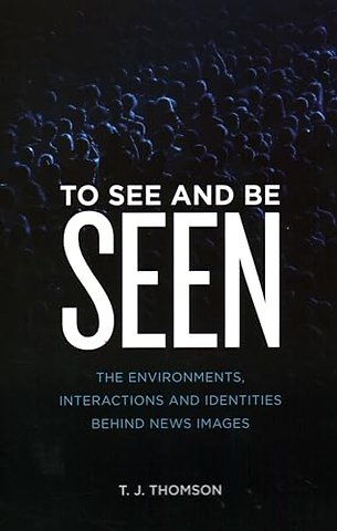 To See and Be Seen