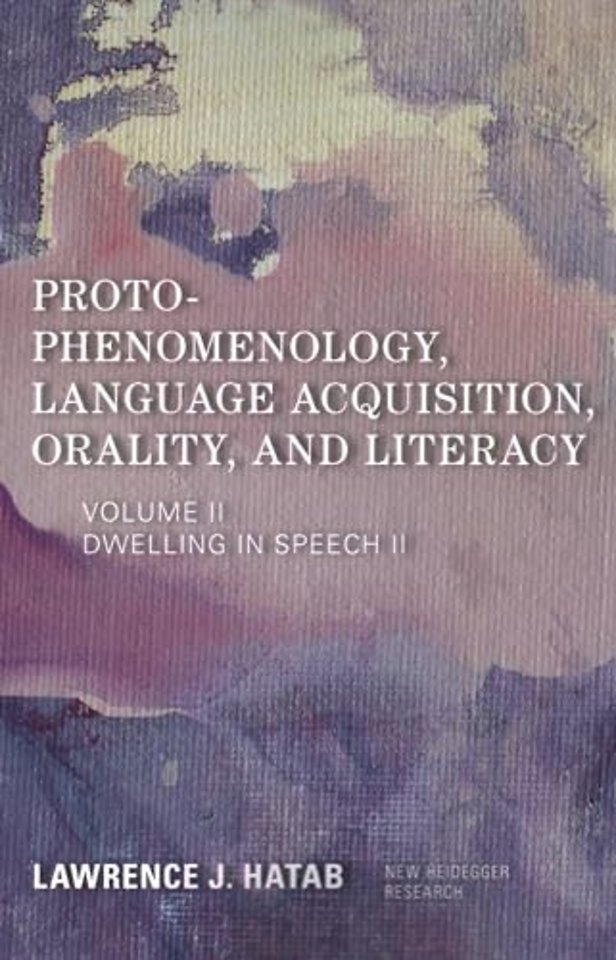 Proto-Phenomenology, Language Acquisition, Orality and Literacy