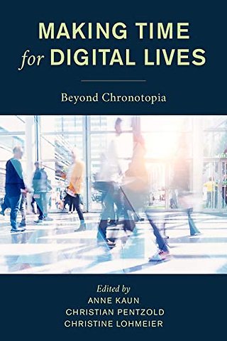 Making Time for Digital Lives