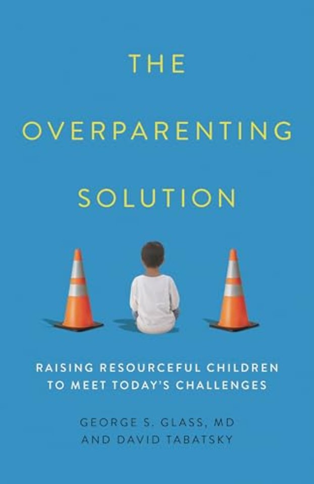 The Overparenting Solution