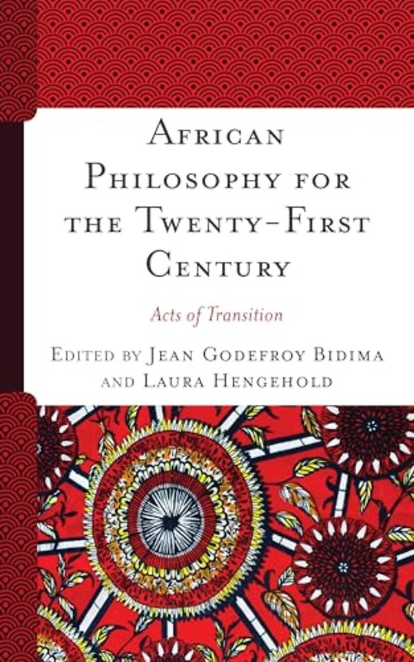 African Philosophy for the Twenty-First Century