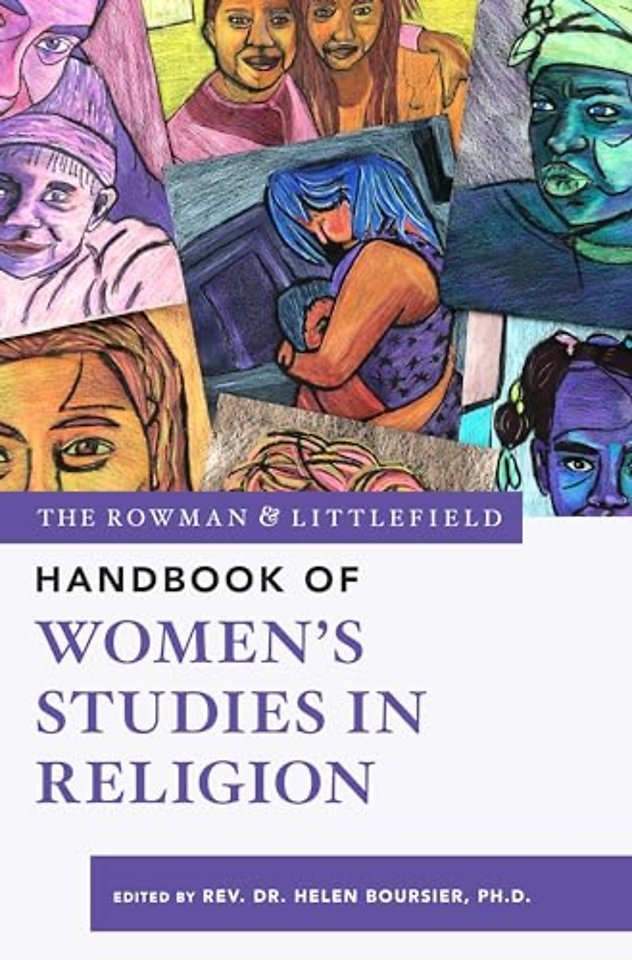 The Rowman & Littlefield Handbook of Women’s Studies in Religion