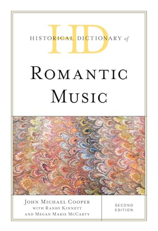 Historical Dictionary of Romantic Music