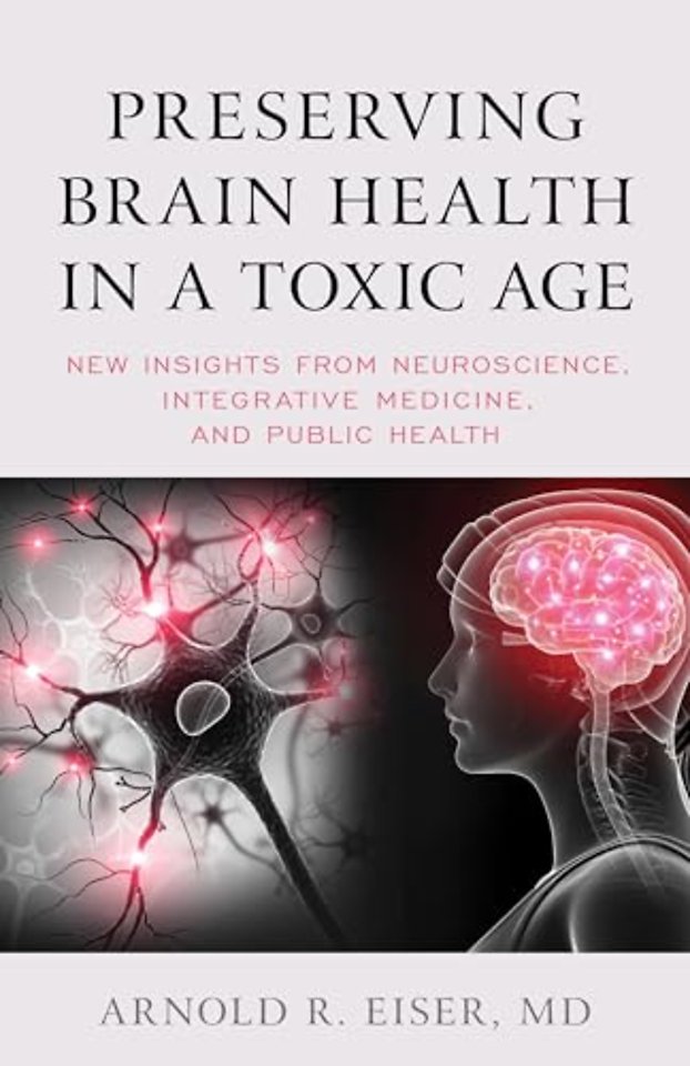 Preserving Brain Health in a Toxic Age