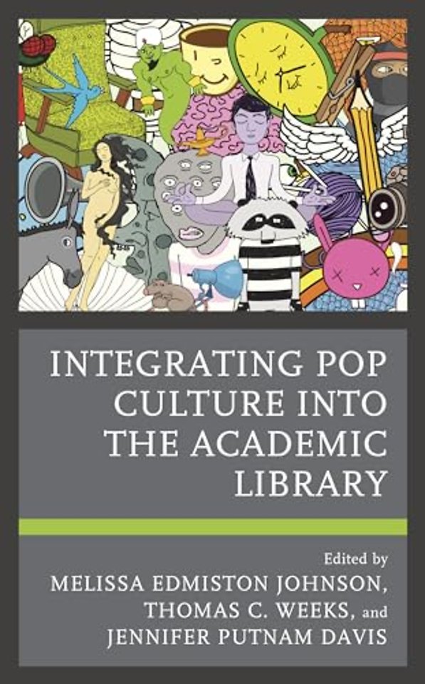 Integrating Pop Culture into the Academic Library