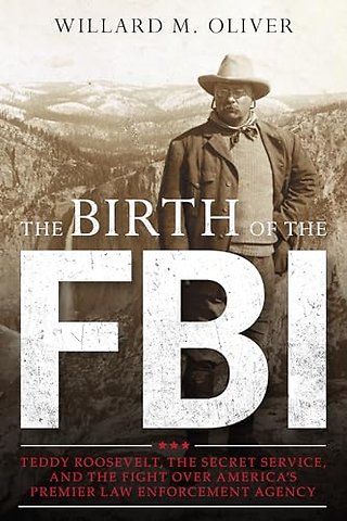 The Birth of the FBI