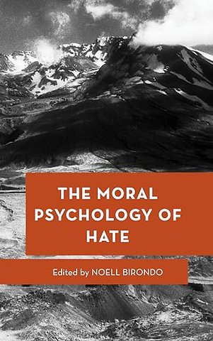 The Moral Psychology of Hate
